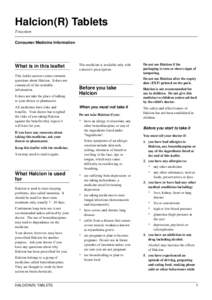 Halcion(R) Tablets Triazolam Consumer Medicine Information What is in this leaflet This leaflet answers some common