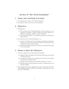 By-laws of “The GGobi Foundation” 1 Name, Seat and Field of Activity 1. The organization is named “The GGobi Foundation”. 2. It is seated in Ames, Iowa and is active worldwide.