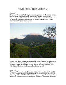 NEVIS GEOLOGICAL PROFILE SUMMARY The island of Nevis consists of a single volcanic complex made up of a series of volcanic