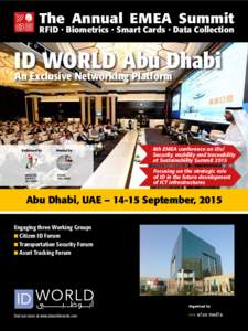 The Annual EMEA Summit  RFID • Biometrics • Smart Cards • Data Collection ID WORLD Abu Dhabi An Exclusive Networking Platform