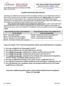 STUDENT HEALTH RECORD FALL 2015 DUE DATE: AUGUST 7, 2015 Box 23; 600 South 43rd Street; Philadelphia PAPhone: (COMPLETED FORM MUST UPLOADED TO THE STUDENT HEALTH SERVICES WEB