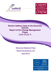 Women Adding Value to the Economy (WAVE) Report of the Change Management Phase  Case Study A