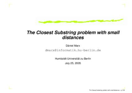 The Closest Substring problem with small distances ´ Daniel Marx