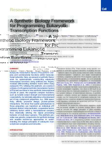 Resource  A Synthetic Biology Framework for Programming Eukaryotic Transcription Functions Ahmad S. Khalil,1,7 Timothy K. Lu,2,7,* Caleb J. Bashor,1,7 Cherie L. Ramirez,3,4 Nora C. Pyenson,1 J. Keith Joung,3,5