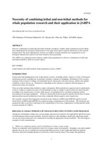 SC/59/O2  Necessity of combining lethal and non-lethal methods for whale population research and their application in JARPA SEIJI OHSUMI, MUTSUO GOTO AND SEIJI OTANI