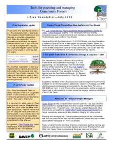 Tools for assessing and managing Community Forests i-Tree Newsletter—July 2010 i-Tree Registration Update i-Tree users who recently requested a