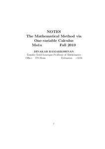 NOTES The Mathematical Method via One-variable Calculus Ma1a Fall 2010 DINAKAR RAMAKRISHNAN