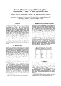 Acoustic differentiation of ip and IP boundary levels: Comparison of L- and L-L% in the Switchboard corpus Sandra Chavarr´ıa1 , Tae-Jin Yoon1 , Jennifer Cole1 & Mark Hasegawa-Johnson2 Department of Linguistics1 ; Depar