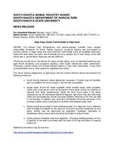SOUTH DAKOTA ANIMAL INDUSTRY BOARD SOUTH DAKOTA DEPARTMENT OF AGRICULTURE SOUTH DAKOTA STATE UNIVERSITY NEWS RELEASE For Immediate Release: Monday, July 21, 2014 Media Contact: Dustin Oedekoven, AIB, ; Jamie 