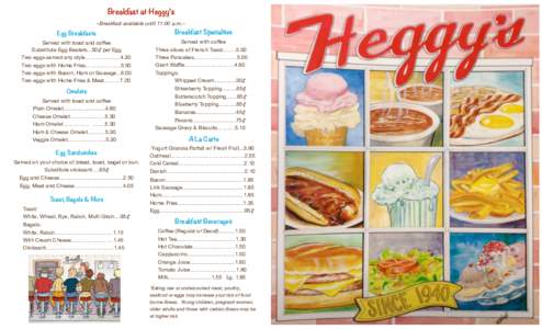 Breakfast at Heggy’s ~Breakfast available unitl 11:00 a.m.~ Egg Breakfasts  Breakfast Specialties