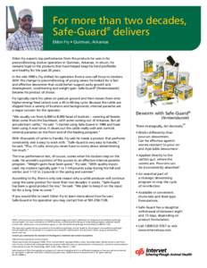 For more than two decades, ® Safe-Guard delivers Eldon Fry • Quitman, Arkansas  Eldon Fry expects top performance from the products he uses in his