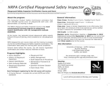 NRPA Certified Playground Safety Inspector Playground Safety Inspector Certiﬁcation Course and Exam Sponsored by Georgia Recreation and Park Association and the National Recreation and Park Association About the progra