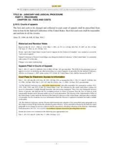 28 USC 1913 NB: This unofficial compilation of the U.S. Code is current as of Jan. 4, 2012 (see http://www.law.cornell.edu/uscode/uscprint.html). TITLE 28 - JUDICIARY AND JUDICIAL PROCEDURE PART V - PROCEDURE CHAPTER 123