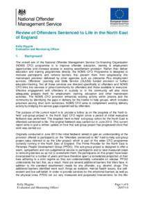 Review of Offenders Sentenced to Life in the North East of England Kelly Higgins Evaluation and Monitoring Officer  1.