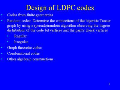 Design of LDPC codes • •