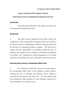 LC Paper No. CB[removed]) House Committee of the Legislative Council Work Progress of the Constitutional Development Task Force Introduction This paper informs Members of the progress of work of the