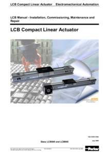 LCB Compact Linear Actuator  Electromechanical Automation LCB Manual - Installation, Commissioning, Maintenance and Repair