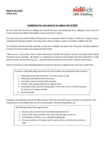 MEDIA RELEASE MARCH 2015 Guidelines for new parents to reduce risk of SIDS On June 26th SIDS and Kids are holding their annual Red Nose Day fundraising event, helping to raise money for crucial research into stillbirth a