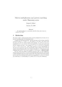 Matrix multiplication and pattern matching under Hamming norm Rapha¨el Clifford January 23, 2009 Abstract My understanding of a conversation with Ely Porat who in turn attributes Piotr Indyk.