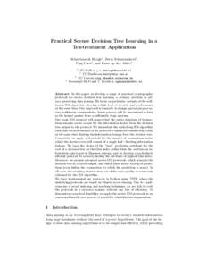 Practical Secure Decision Tree Learning in a Teletreatment Application Sebastiaan de Hoogh1 , Berry Schoenmakers2 , Ping Chen3 , and Harm op den Akker4 1