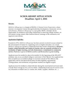 SCHOLARSHIP APPLICATION Deadline: April 1, 2016 Mission: MANA de Albuquerque is a chapter of MANA, A National Latina Organization, whose mission is to empower Latinas through leadership development, community service, an
