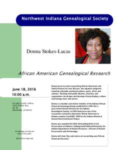 Northwest Indiana Genealogical Society  Donna Stokes-Lucas African American Genealogical Research June 18, 2016