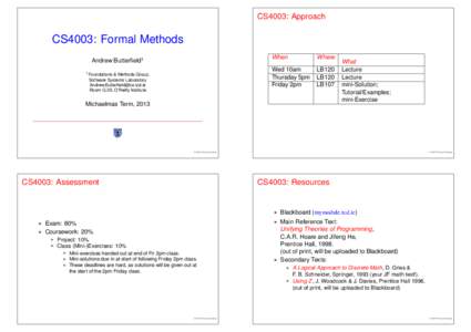 CS4003: Approach  CS4003: Formal Methods Andrew Butterfield1 1 Foundations