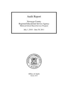 Audit Report Newaygo County Regional Educational Service Agency Medicaid School Based Services Program  July 1, 2010 – June 30, 2011