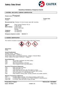 Safety Data Sheet Hazardous Substance, Dangerous Goods 1. MATERIAL AND SUPPLY COMPANY IDENTIFICATION Product name: