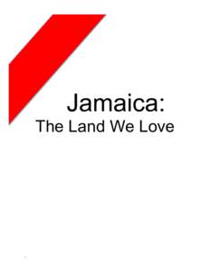 Jamaica: The Land We Love 1  By: