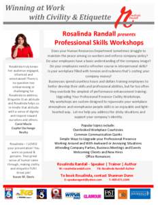 Winning at Work with Civility & Etiquette Rosalinda Randall presents Professional Skills Workshops  Rosalinda truly keeps
