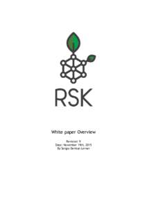 White paper Overview Revision: 9 Date: November 19th, 2015 By Sergio Demian Lerner  RSK White paper overview