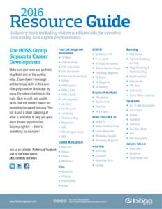 2016  Resource Guide Industry tools including videos and tutorials for creative, marketing and digital professionals.