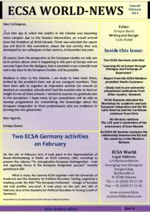 ECSA WORLD-NEWS Dear Colleagues, Just that day in which the conflict in the Ukraine was becoming more complex due to the Russian intervention, an e-mail arrived from the President of ECSA Ukranie. There was attached the 