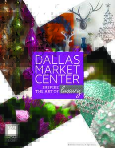 INSPIR E THE ART OF luxury  © 2015 Dallas Market Center. All Rights Reserved.