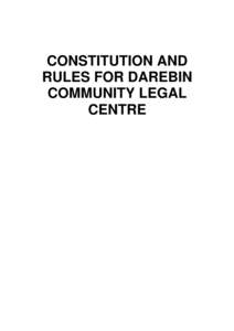 CONSTITUTION AND RULES FOR DAREBIN COMMUNITY LEGAL CENTRE  Page 2