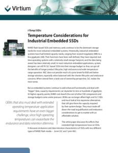 I-Temp SSDs:  Temperature Considerations for Industrial Embedded SSDs NAND flash-based SSDs and memory cards continue to be the dominant storage media for most industrial-embedded systems. Historically, industrial-embedd