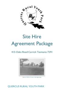 Site Hire Agreement Package 415 Oaks Road Carrick Tasmania 7291 Quercus Park as it was in the beginning.