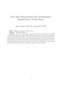 First Joint Meeting Brazil Italy of Mathematics Special Session: Group Theory Rio de Janeiro, August 29 - September 02, 2016 Title: Conjugacy class sizes in finite groups Authors: Mariagrazia Bianchi Abstract: Let G be a