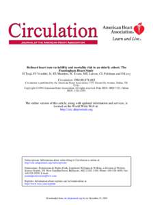 Reduced heart rate variability and mortality risk in an elderly cohort. The Framingham Heart Study H Tsuji, FJ Venditti, Jr, ES Manders, JC Evans, MG Larson, CL Feldman and D Levy Circulation 1994;90;Circulation 
