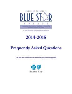 [removed]Frequently Asked Questions The Blue Star Awards are made possible by the generous support of What exactly are the Blue Star Awards? The Blue Star Awards, offered by Starlight Theatre and Blue Cross and Blue Sh