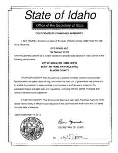 State of Idaho  ,_I CERTIFICATE OF FRANCHISE AUTHORITY  I, BEN YSURSA, Secretary of State of the State of Idaho, hereby certify under the seal
