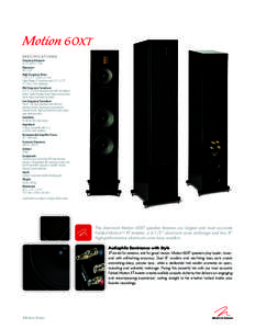 Motion 60XT SPECIFICATIONS Frequency Response 35–25,000 Hz ± 3 dB  Dispersion