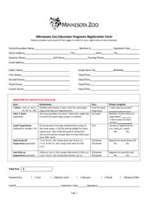 Minnesota Zoo Education Programs Registration Form Please complete and return all four pages in order for your registration to be processed. Parent/Guardian Name  Member #