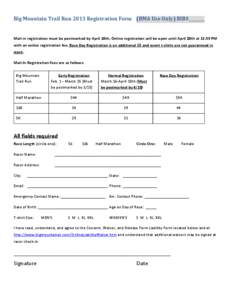 Big Mountain Trail Run 2013 Registration Form (BMA Use Only) BIB#________  Mail-in registration must be postmarked by April 10th. Online registration will be open until April 20th at 11:59 PM with an online registration 