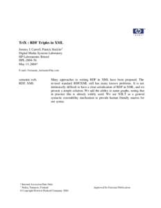 TriX : RDF Triples in XML Jeremy J. Carroll, Patrick Stickler1 Digital Media Systems Laboratory HP Laboratories Bristol HPL[removed]May 13, 2004*