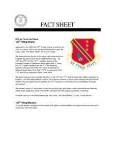 U.S. Air Force Fact Sheet  127th Wing Shield th  Approved in July 1954, the 127 Wing’s insignia represents the