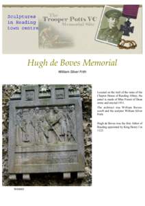 Hugh de Boves Memorial William Silver Frith Located on the wall of the ruins of the Chapter House of Reading Abbey, the panel is made of Blue Forest of Dean