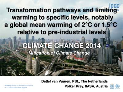 Transformation pathways and limiting warming to specific levels, notably a global mean warming of 2°C or 1.5°C relative to pre-industrial levels  CLIMATE CHANGE 2014