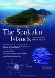 The Senkaku Islands Seeking Maritime Peace based on the Rule of Law, not force or coercion